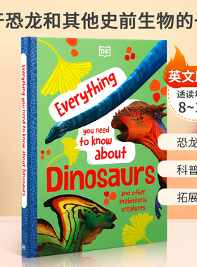 英文原版绘本Everything You Need to Know About Dinosaurs 关于恐龙和其他史前生物的一切 DK出版精装8-12岁知识百科科普