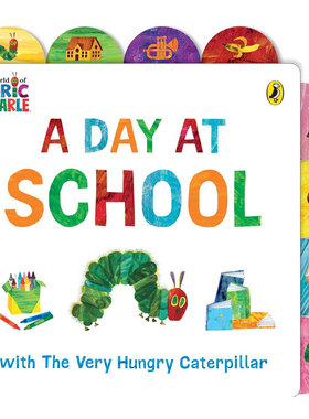 预售英文原版A Day at School with The Very Hungry Caterpillar: Tabbed Board Book好饿好饿的毛毛虫：在校的一天标签书