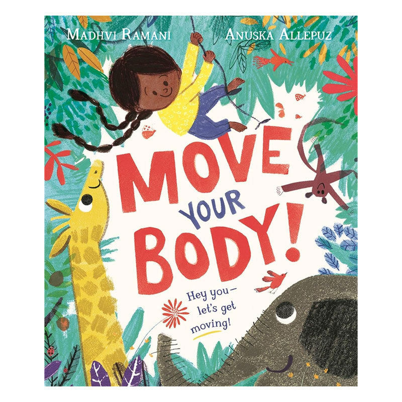 预售英文原版Move Your Body!动动你的身体与孩子分享运动的奇妙魔力平装基础感念认知绘本2-6岁