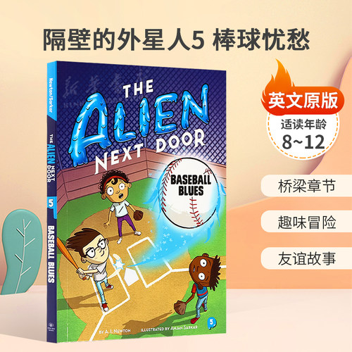 英文原版The Alien Next Door 5: Baseball Blues隔壁的外星人5 棒球忧愁外星人与地球人趣味冒险桥梁/章节书8-12岁