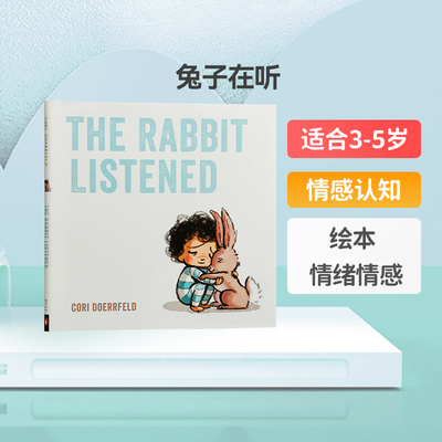 预售英文原版进口The Rabbit Listened兔子听了关于同情心和善良绘本低幼儿童英语启蒙认知绘本读物 情绪情感认知预管理童书图画书