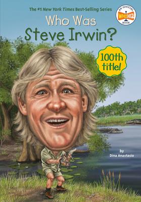 英文原版 史蒂夫·欧文是谁? Who Was Steve Irwin? Who Was/Is 系列科普文学人物传记 中小学生英语课外阅读读物 故事章节桥梁书