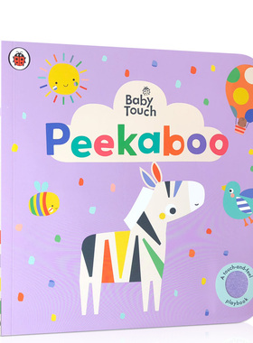 英文原版Baby Touch: Peekaboo躲猫猫触摸书幼儿认知启蒙读物 撕不烂 Peekaboo躲猫猫Rainbow彩虹Playbook触摸书婴儿早教babytouch