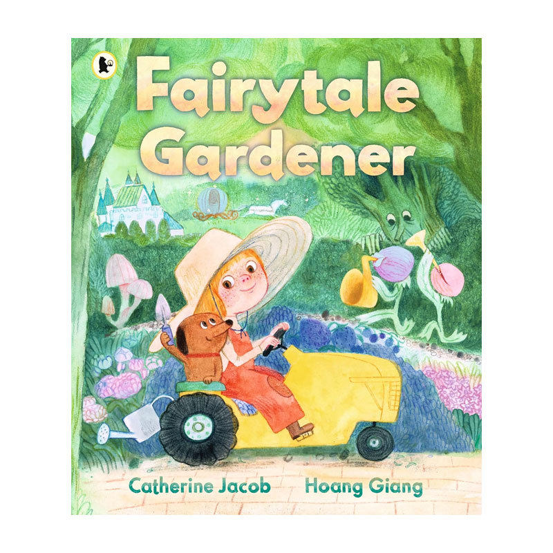 预售英文原版 Fairytale Gardener 童话园丁 帮助童话世界朋友们 对经典童话故事的巧妙改编 儿童阅读平装绘本 Catherine Jacob作