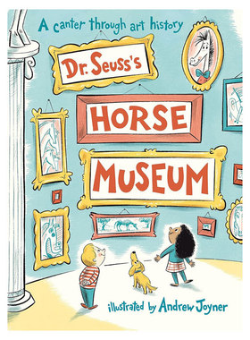 预售英文原版Dr. Seuss's Horse Museum苏斯博士的马博物馆不同艺术家如何看待同一事物趣味绘本 艺术启蒙科普入门/了解世界