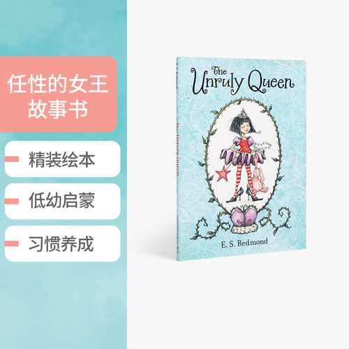 英文原版 The Unruly Queen 任性的女王 精装绘本儿童英语启蒙图画故事书 习惯行为养成  进口正版书