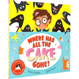 英文原版 Where Has All The Cake Gone?  蛋糕都去哪里了？富有想象力的幽默荒诞故事 2-6岁宝宝儿童趣味冒险故事书绘本
