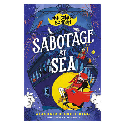 预售英文原版Montgomery Bonbon #4: Sabotage at Sea蒙哥马利·邦邦4海上破坏行动青少年侦探小说插图幽默悬疑10-14岁