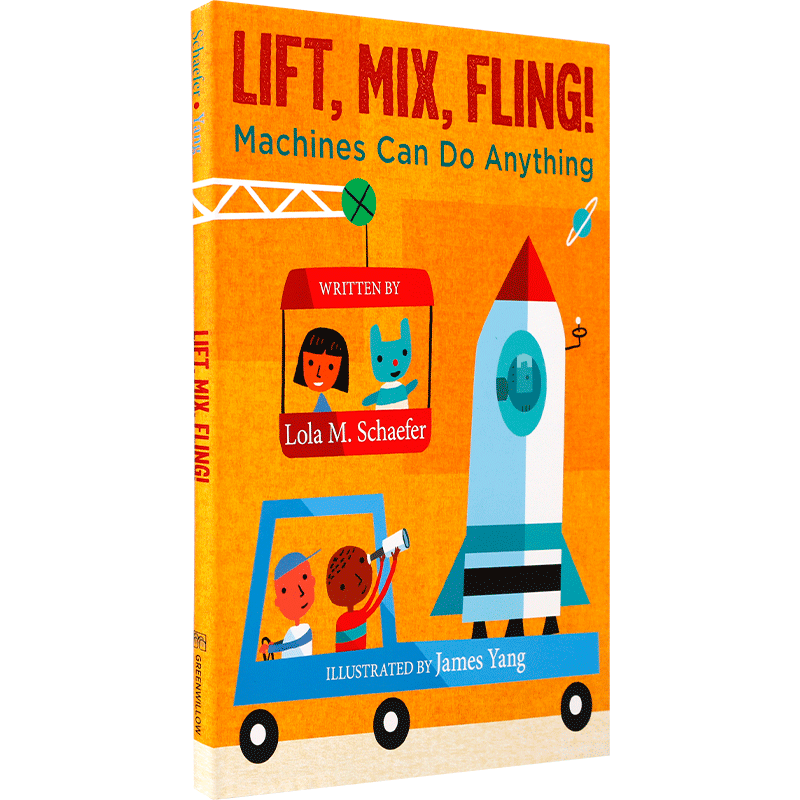 英文原版 Lift, Mix, Fling! Machines Can Do Anything 举起、混合、投掷！万能的机器 4-8岁儿童宝宝启蒙益智STEAM读物精装