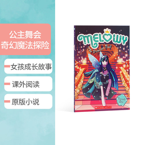 英文原版 Melowy #8: The Princess Ball Melowy系列公主舞会 奇幻魔法探险女孩成长故事 小学生课外英语阅读正版进口小说学乐出版
