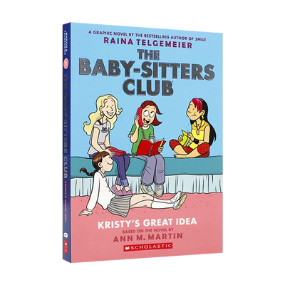 英文原版 The Baby-sitters Club #1 Kristy's Great Idea: A Graphic Novel小小保姆俱乐部1 克里斯蒂的好主意