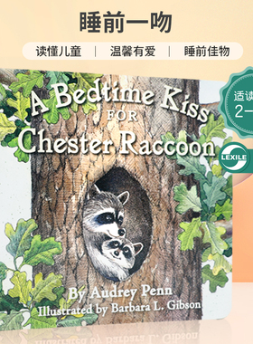 英文原版绘本The Kissing Hand Series：A Bedtime Kiss for Chester Raccoon亲吻之手系列:给浣熊切斯特的睡前一吻启蒙认知