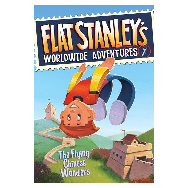 英文原版 Flat Stanley's Worldwide Adventures #7: The Flying Chinese Wonders 扁平男孩坦利的全球冒险7 飞翔的中国奇迹