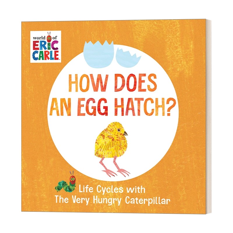 英文原版 生命周期Caterpillar毛毛虫绘本How Does an Egg Hatch?蛋的孵化过程 The World of Eric Carle幼儿启蒙早教艾瑞卡尔