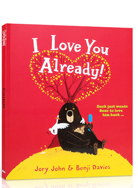 英文原版 I Love You Already! 大熊与鸭子系列：我本来就很爱你啊 获奖名家绘本 Benji Davies 儿童启蒙趣味图画故事书送音频