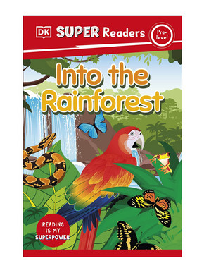 英文原版 DK Super Readers Pre-Level Into the Rainforest DK超级读者 初级 走进雨林 2-6岁幼儿宝宝启蒙益智科普百科读物