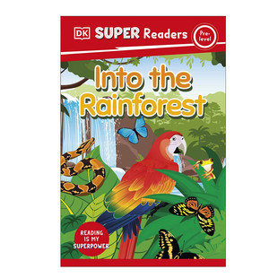 Readers 6岁幼儿宝宝启蒙益智科普百科读物 Rainforest Super DK超级读者 Level Pre 走进雨林 英文原版 Into 初级 the