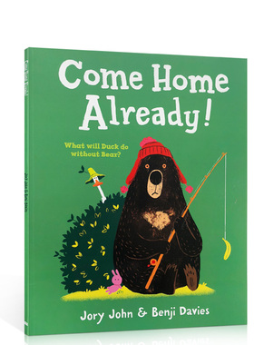 英文原版绘本大熊与鸭子系列：Come Home Already回家了儿童启蒙认知早教趣味读物获奖名家Benji Davies bizzy bear同作者送音频
