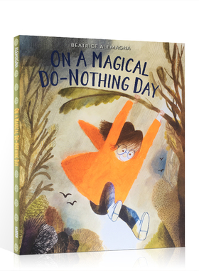 英文原版 On A Magical Do-Nothing Day无所事事的好棒的一天Beatrice Alemagna插画 精装纽约时报十佳绘