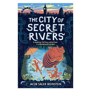 预售英文原版The City of Secret Rivers秘密河流之城拯救伦敦的魔法冒险之旅章节故事 魔法奇幻 搞笑冒险平装8-12岁