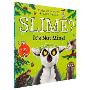 英文原版Slime? It's Not Mine! 黏黏的?不是我!儿童英语趣味阅读启蒙绘本 亲子互动共读宝宝睡前故事书 动物认知图画书