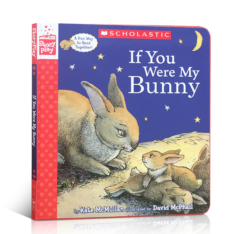 英文原版If You Were My Bunny如果你是我的兔宝宝 精装角色扮演互动游戏书启蒙低幼儿童睡前晚安故事书 Scholastic
