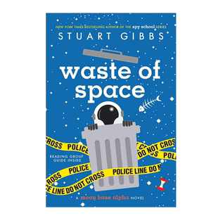 英文原版Moon Base Alpha: Waste of Space月球基地阿尔法：浪费空间10-14岁儿童启蒙侦探推理 科幻与冒险青少年平装畅销小说