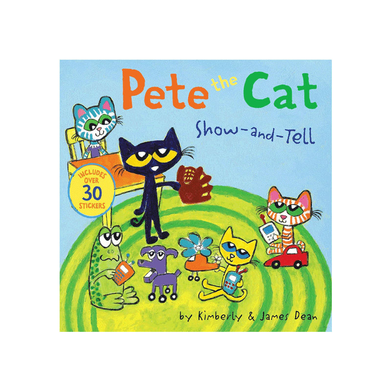 英文原版绘本Pete the Cat: Show-and-Tell: Includes Over 30 Stickers皮特猫：展示和讲述经典畅销角色皮特猫贴纸书