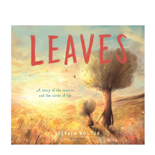 英文原版 Stephen Hogtun Leaves 叶子 精装 叶子 小树苗不断成长 6-9岁儿童宝宝价值培养温馨故事书 爱与成长的温暖绘本