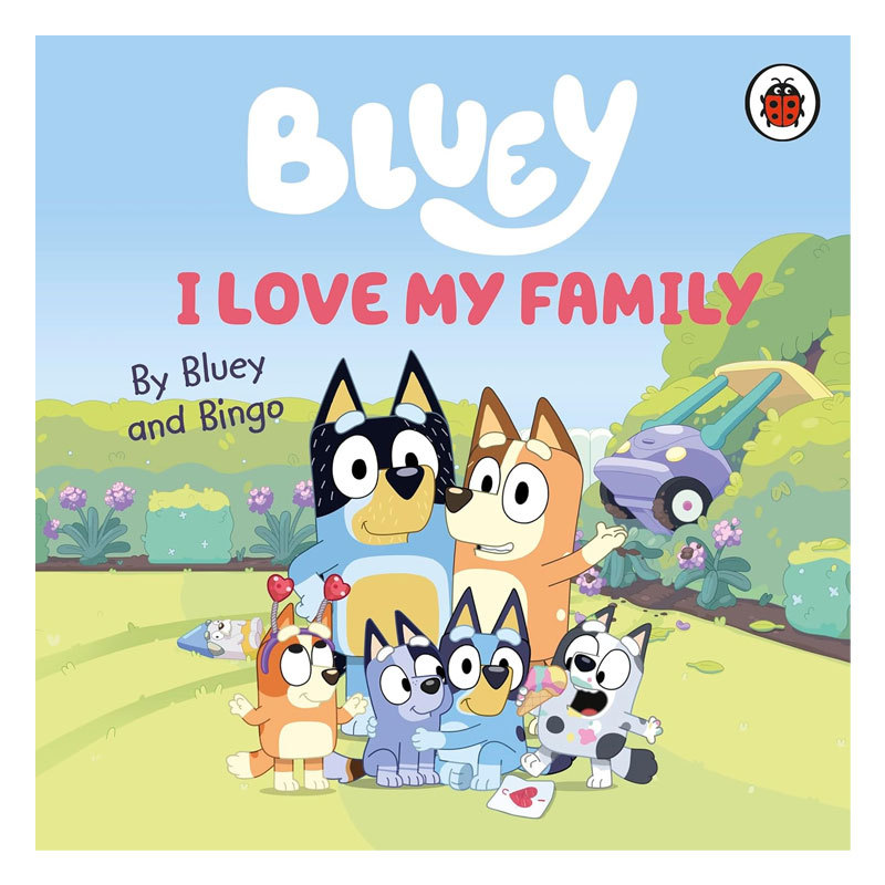 预售英文原版 Bluey: I Love My Family 我爱我家 Bluey和Bingo分享了他们爱家人的所有原因 激发儿童分享欲纸板绘本 4-8岁