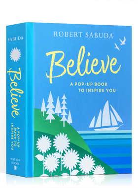 英文原版绘本Believe: A Pop-up Book to Inspire You相信鼓励追随梦想Pop-up立体书艺术设计启蒙开发学习趣味礼物书3-9岁正版