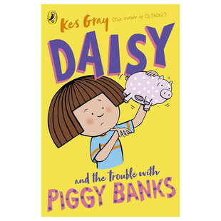 Banks黛西和小猪钱罐 Daisy with 预售英文原版 烦恼鬼马精灵黛西 章节书8 the 桥梁 and 12岁 Trouble 黑白插图平装 Piggy