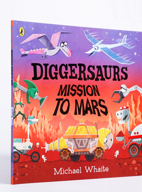 送音频英文原版Diggersaurs on Mars火星上的挖掘恐龙平装绘本3-6岁儿童英语启蒙开发创造力动手能力想象力科幻幻想故事正版进口书