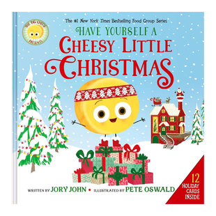 预售英文原版The Big Cheese Presents: Have Yourself a Cheesy Little Christmas食物家族 奶酪圣诞节趣味圣诞绘本精装4-8岁