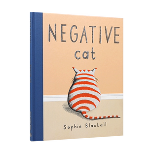英文原版 Negative Cat 消极的小猫 学会保持积极的心态 4-8岁儿童宝宝启蒙益智情绪认知绘本精装Nancy Paulsen Books
