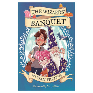 预售英文原版The Wizards' Banquet巫师宴会充满魔法混乱的欢快童话冒险故事章节故事 趣味冒险 魔法童话平装桥梁/章节书8-12岁