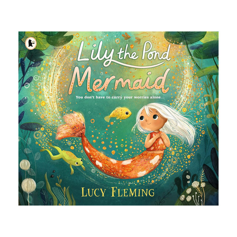 英文原版Lily the Pond Mermaid池塘美人鱼莉莉友情与勇气温馨故事友谊冒险 魔法世界 睡前读物平装绘本4-8岁