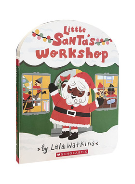 英文原版 Little Santa's Workshop (A Lala Watkins Book) 小圣诞老人工坊 2-6岁儿童宝宝启蒙益智节日主题纸板书 绘本