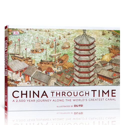 现货DK穿越时空的大运河China Through Time英文原版历史之旅跨越2500年中国运河历史关键时期与转折点回顾儿童历史书百科全书
