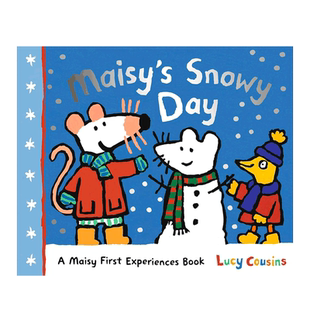 Lucy Cousins: Maisy's Snowy Day: A Maisy First Experiences Book 小鼠波波的下雪天 4-8岁低幼儿童英语启蒙认知平装绘本