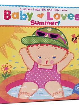 英文原版绘本 Baby Loves Summer: A Karen Katz Lift-the-Flap Book 宝宝爱夏天 四季认知读物 纸板翻翻书 进口正版卡伦卡茨图书