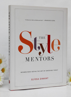 英文原版The Style MentorsToda风格导师书时尚经典潮流指标杂志80多名当代著名女性的伟大风格Hardcover正版进口Elyssa Dimant著