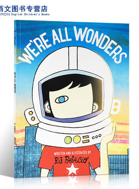 预售英文原版 We’re All Wonders 我们都是奇迹接纳自己 R.J.帕拉西奥 Wonder奇迹男孩 movie tie in 相关彩色绘本 故事书 Auggie