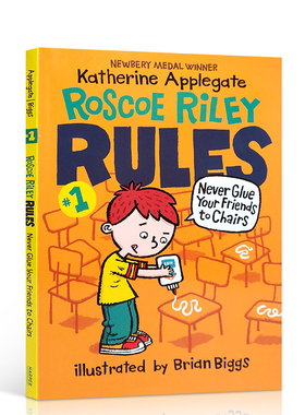 进口英文原版 Roscoe Riley Rules #1: Never Glue Your Friends to Chairs 罗斯科赖利规则初级章节书 6-12岁阅读故事桥梁书