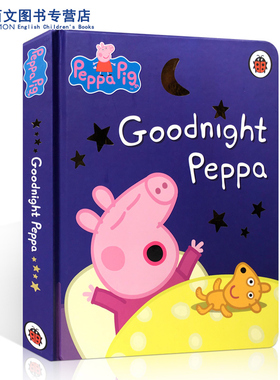 预售英文原版绘本Peppa Pig Goodnight Peppa晚安佩奇睡前故事 佩佩猪粉红猪小妹小猪佩奇纸板书 2-3-6岁儿童英语早教启蒙图画书