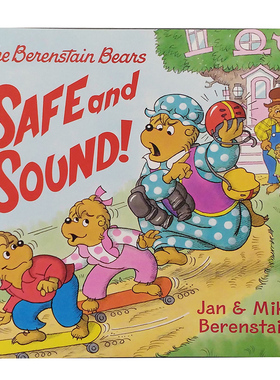 英文原版贝贝熊The Berenstain Bears: Safe and Sound!安全教育