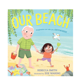 英文原版 OUR BEACH 平装 我们的海滩 关于想象力的力量的亲子绘本 6-9岁启蒙培养亲子温馨图书HarperCollinsChildren’s出版