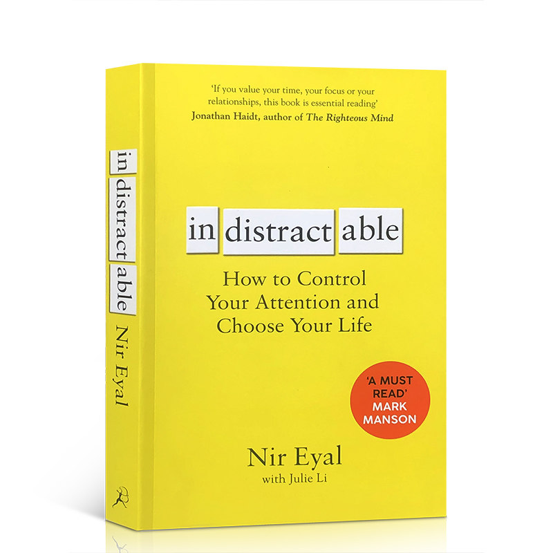 Indistractable不可抗拒 如何提升专注力与生活质量 专注力协定课外读物 英文进口原版书籍 上瘾Hooked作者Nir Eyal