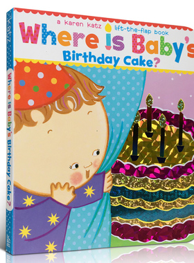 预售英文原版绘本 Karen Katz Where Is Baby's Birthday Cake?纸板翻翻书躲猫猫书Karen Katz卡伦卡茨儿童启蒙英文学习图画故事书