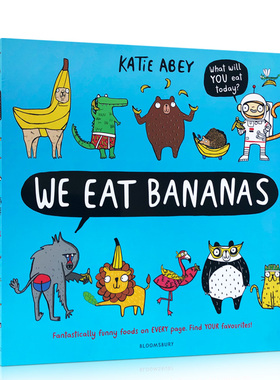 原版进口We Eat Bananas我们吃香蕉英语趣味故事书儿童成人幽默搞笑减压读物儿童启蒙认知图画书3-6岁亲子绘本 Bloomsbury出版
